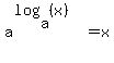 a%5E%28log%28a%2C%28x%29%29%29=x