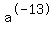 a%5E-13