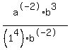 a%5E-2%2Ab%5E3%2F%28%281%5E4%29+b%5E-2%29