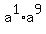 a%5E1+%2A+a%5E9