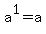 a%5E1+=+a