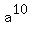 a%5E10