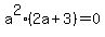 a%5E2%282a%2B3%29+=+0