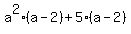 a%5E2%28a-2%29%2B5%28a-2%29