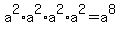a%5E2%2Aa%5E2%2Aa%5E2%2Aa%5E2+=+a%5E8