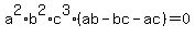 a%5E2%2Ab%5E2%2Ac%5E3%2A%28ab+-bc+-+ac+%29=0
