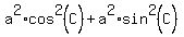 a%5E2%2Acos%5E2%28C%29+%2B+a%5E2%2Asin%5E2%28C%29