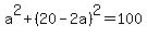 a%5E2%2B%2820-2a%29%5E2=100