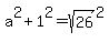 a%5E2%2B1%5E2=sqrt%2826%29%5E2