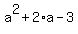 a%5E2%2B2%2Aa-3