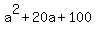 a%5E2%2B20a%2B100