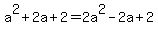 a%5E2%2B2a%2B2+=+2a%5E2-2a%2B2