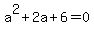 a%5E2%2B2a%2B6=0