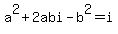 a%5E2%2B2abi-b%5E2=i