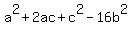 a%5E2%2B2ac%2Bc%5E2-16b%5E2