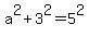 a%5E2%2B3%5E2=5%5E2