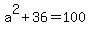 a%5E2%2B36=100