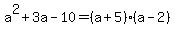 a%5E2%2B3a-10=%28a%2B5%29%28a-2%29