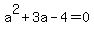 a%5E2%2B3a-4=0