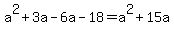 a%5E2%2B3a-6a-18=a%5E2%2B15a