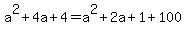 a%5E2%2B4a%2B4=a%5E2%2B2a%2B1%2B100