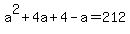 a%5E2%2B4a%2B4-a=212