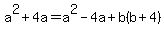 a%5E2%2B4a=a%5E2-4a%2Bb%28b%2B4%29