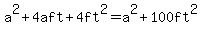 a%5E2%2B4aft%2B4ft%5E2=a%5E2%2B100ft%5E2