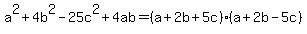 a%5E2%2B4b%5E2-25c%5E2%2B4ab=%28a%2B2b%2B5c%29%28a%2B2b-5c%29