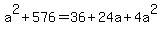 a%5E2%2B576=36%2B24a%2B4a%5E2