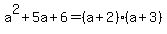 a%5E2%2B5a%2B6=%28a%2B2%29%28a%2B3%29