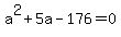 a%5E2%2B5a-176=0