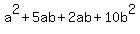 a%5E2%2B5ab%2B2ab%2B10b%5E2