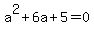 a%5E2%2B6a%2B5=0+