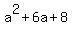 a%5E2%2B6a%2B8