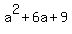 a%5E2%2B6a%2B9