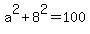 a%5E2%2B8%5E2=100