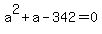 a%5E2%2Ba-342=0