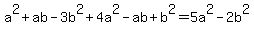 a%5E2%2Bab-3b%5E2%2B4a%5E2-ab%2Bb%5E2=5a%5E2-2b%5E2