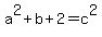 a%5E2%2Bb%2B2=c%5E2
