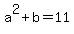 a%5E2%2Bb=11