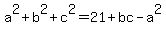a%5E2%2Bb%5E2%2Bc%5E2=21%2Bbc-a%5E2
