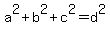 a%5E2%2Bb%5E2%2Bc%5E2=d%5E2