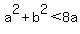 a%5E2%2Bb%5E2%3C8a