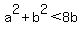 a%5E2%2Bb%5E2%3C8b