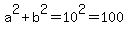 a%5E2%2Bb%5E2=10%5E2=100