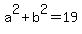 a%5E2%2Bb%5E2=19