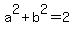 a%5E2%2Bb%5E2=2