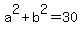 a%5E2%2Bb%5E2=30
