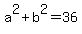 a%5E2%2Bb%5E2=36